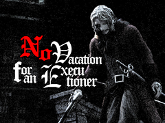 処刑人が怪物の混乱を収拾しながら世界の真実に迫る。PS2スタイルのレトロアクションRPG「No Vacation for an Executioner」，本日発売