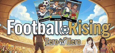 画像ギャラリー No.001のサムネイル画像 / サッカー育成シム「Football Rising: Zero To Hero」，体験版をSteamで配信。カードバトルと人生シミュレーションを融合