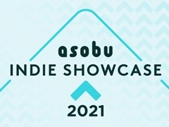 �ǿ��Υ���ǥ������������Ҳ𤹤��asobu INDIE SHOWCASE 2021�פ��ۿ������������ȤǤϾҲ𥿥��ȥ�ΰ�����������
