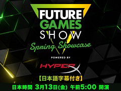 オンラインイベント「Future Games Show: Spring Showcase 2026」，3月13日5：00よりニコ生で日本語通訳字幕付き生放送が決定