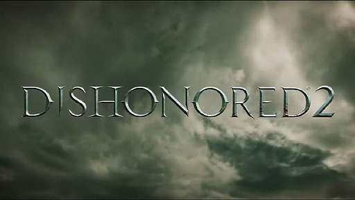 ꡼ No.002 | E3 2015ϡDishonored 2פȯɽPC/PS4/Xbox Oneȯ