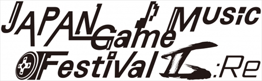 ���������꡼ No.001�Υ���ͥ������ / �����಻�ڤκ�ŵ��JAPAN Game Music Festival II:Re�ס��б饢���ƥ�������2�Ƥ�ȯɽ