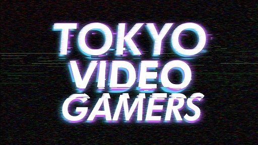 TOKYO VIDEO GAMERSפոץ¿Υ᡼С