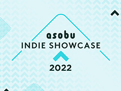 ����ǥ�����������Ҳ����ȡ�asobu INDIE SHOWCASE 2022�����ܻ���7��30��20��00�ۿ����ϡ����⳰��80�����ȥ�ʾ��Ҳ�