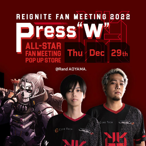 ���������꡼ No.001�Υ���ͥ������ / ��Press"W"��REIGNITE FAN MEETING 2022���ץ�ݡ��Ȥ����